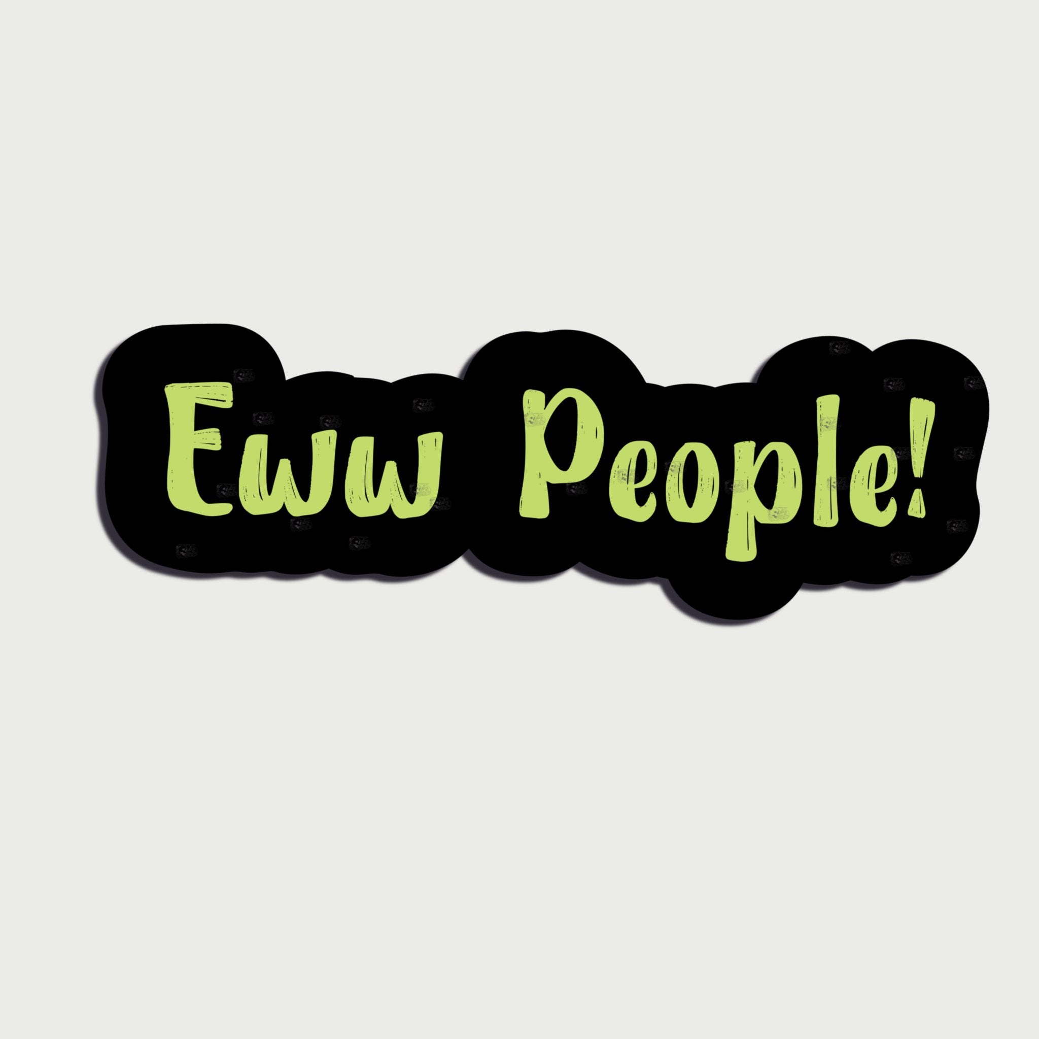 Eww People Sticker – Alternative Waves